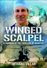 Winged Scalpel : A Surgeon at the Frontline of Disaster - eBook
