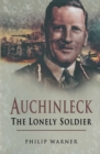 Auchinleck : The Lonely Soldier - eBook