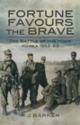 Fortune Favours the Brave : The Battles of the Hook Korea, 1952-53 - eBook