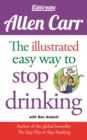 The Illustrated Easy Way to Stop Drinking : Free At Last! - Book