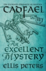 An Excellent Mystery : A cosy medieval whodunnit featuring classic crime s most unique detective - eBook