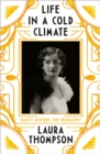 Life in a Cold Climate: Nancy Mitford The Biography - eBook