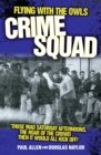 Flying with the Owls Crime Squad : 'Those Mad Saturday Afternoons, the Roar of the Crowd...Then It Would All Kick Off!' - eBook