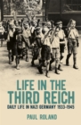 Life in the Third Reich : Daily Life in Nazi Germany, 1933-1945 - eBook