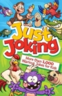 Just Joking: More Than 1,000 Hilarious Jokes for Kids - Book