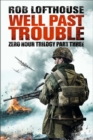 Zero Hour Trilogy: Well Past Trouble : (3) - eBook