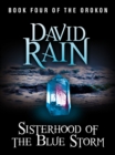 Sisterhood of the Blue Storm : Book Four of The Orokon - eBook