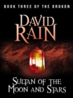 Sultan of the Moon and Stars : Book Three of The Orokon - eBook