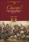 Charge! : Great Cavalry Charges of the Napoleonic Wars - eBook