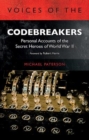 Voices of the Codebreakers : Personal accounts of the secret heroes of World War II - Book