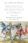 Medieval Armoured Combat : The 1450 Fencing Manuscript from New Haven - eBook