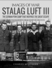 Stalag Luft III : The German Pow Camp That Inspired The Great Escape - eBook