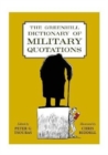 The Greenhill Dictionary of Military Quotations - Book