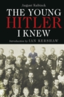 The Young Hitler I Knew : The Memoirs of Hitler's Childhood Friend - Book