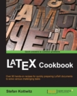 LaTeX Cookbook : Over 90 hands-on recipes for quickly preparing LaTeX documents to solve various challenging tasks - eBook
