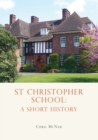 St Christopher School : A Short History - eBook