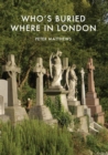 Who’s Buried Where in London - eBook