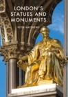 London's Statues and Monuments : Revised Edition - Book