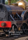 Broad Gauge Railways - Book