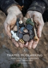 Thames Mudlarking : Searching for London's Lost Treasures - eBook