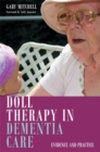 Doll Therapy in Dementia Care : Evidence and Practice - eBook