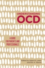 Understanding OCD : A Guide for Parents and Professionals - eBook
