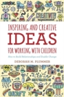 Inspiring and Creative Ideas for Working with Children : How to Build Relationships and Enable Change - eBook