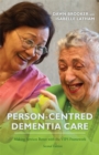 Person-Centred Dementia Care, Second Edition : Making Services Better with the VIPS Framework - eBook