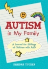 Autism in My Family : A Journal for Siblings of Children with ASD - eBook