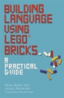 Building Language Using LEGO(R) Bricks : A Practical Guide - eBook