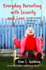 Everyday Parenting with Security and Love : Using PACE to Provide Foundations for Attachment - eBook