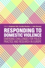 Responding to Domestic Violence : Emerging Challenges for Policy, Practice and Research in Europe - eBook