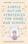 Simple Autism Strategies for Home and School : Practical Tips, Resources and Poetry - eBook
