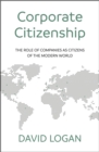 Corporate Citizenship : The role of companies as citizens of the modern world - eBook