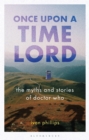 Once Upon a Time Lord : The Myths and Stories of Doctor Who - Book