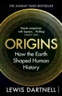 Origins : How the Earth Shaped Human History - Book