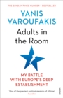 Adults In The Room : My Battle With Europe’s Deep Establishment - Book