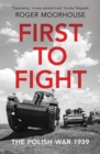 First to Fight : The Polish War 1939 - Book