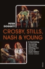 Crosby, Stills, Nash & Young : The definitive biography - Book