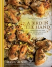 A Bird in the Hand : Chicken recipes for every day and every mood - eBook