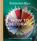 Farrow & Ball How to Decorate : Transform your home with paint & paper - eBook