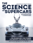 The Science of Supercars : The technology that powers the greatest cars in the world - Book