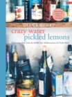 Crazy Water, Pickled Lemons : Enchanting dishes from the Middle East, Mediterranean and North Africa - eBook