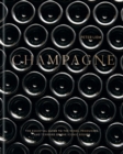 Champagne : The essential guide to the wines, producers, and terroirs of the iconic region - eBook