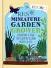 RHS Miniature Garden Grower : Terrariums & Other Tiny Gardens to Grow Indoors & Out - eBook