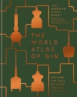 The World Atlas of Gin : Explore the gins of more than 50 countries - Book