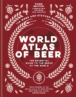 World Atlas of Beer : THE ESSENTIAL NEW GUIDE TO THE BEERS OF THE WORLD - Book