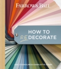 Farrow and Ball How to Redecorate : Transform your home with paint & paper - Book