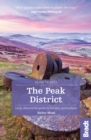 The Peak District (Slow Travel) : Local, characterful guides to Britain's Special Places - eBook