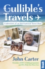 Gullible's Travels : Confessions of an International Towel Thief from the Presenter of BBC's  Holiday programme and ITV's Wish You Were Here - eBook